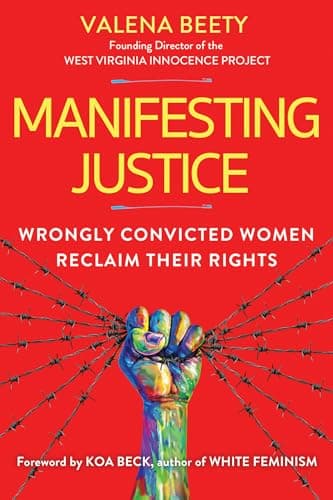 Cover of Manifesting Justice: Wrongly Convicted Women Reclaim Their Rights