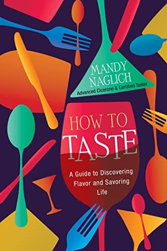 Cover of How to Taste: A Guide to Discovering Flavor and Savoring Life