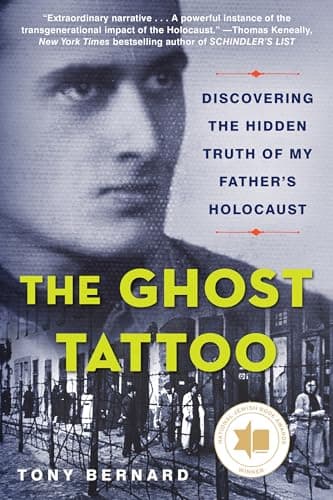 Cover of The Ghost Tattoo: Discovering the Hidden Truth of My Father's Holocaust