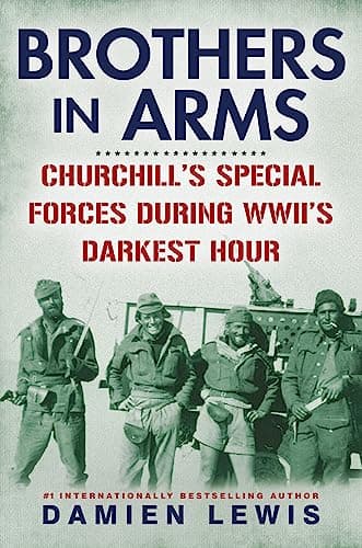 Cover of Brothers in Arms: Churchill's Special Forces During WWII's Darkest Hour
