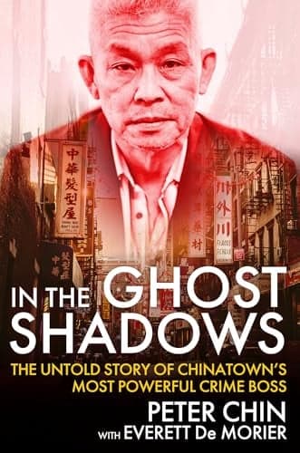 Cover of In the Ghost Shadows: The Untold Story of Chinatown's Most Powerful Crime Boss