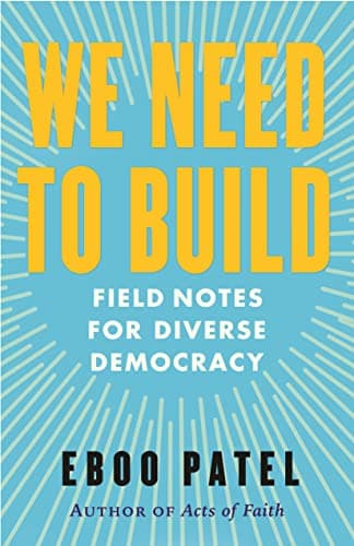 Cover of We Need to Build: Field Notes for Diverse Democracy