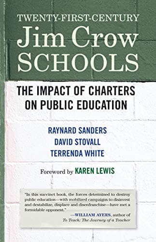 Cover of Twenty-First-Century Jim Crow Schools: The Impact of Charters on Public Education