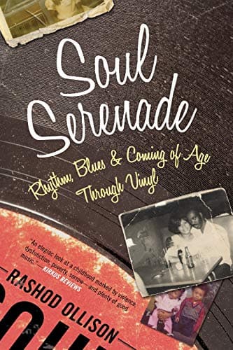 Cover of Soul Serenade: Rhythm, Blues & Coming of Age Through Vinyl