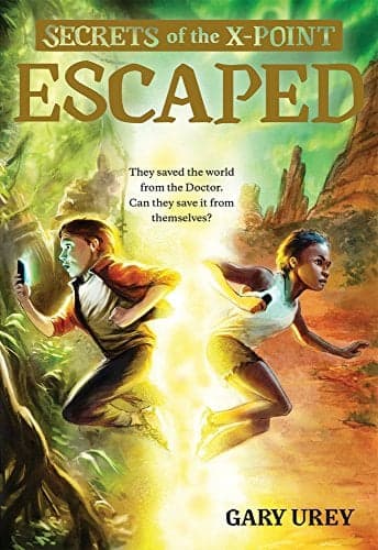 Cover of Escaped (Secrets of the X-Point, Bk. 2)