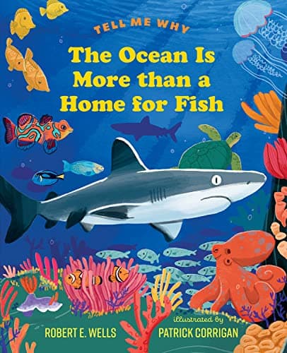 Cover of The Ocean Is More Than a Home for Fish (Tell Me Why)