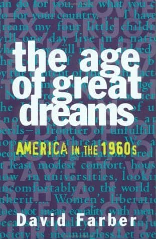 Cover of The Age of Great Dreams: America in the 1960s