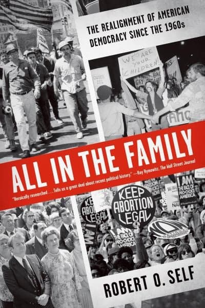 Cover of All in the Family: The Realignment of American Democracy Since the 1960s