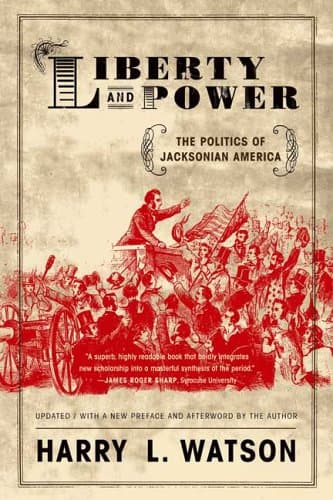 Cover of Liberty and Power: The Politics of Jacksonian America (Updated)