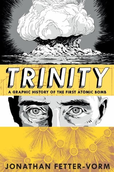 Cover of Trinity: A Graphic History of the First Atomic Bomb