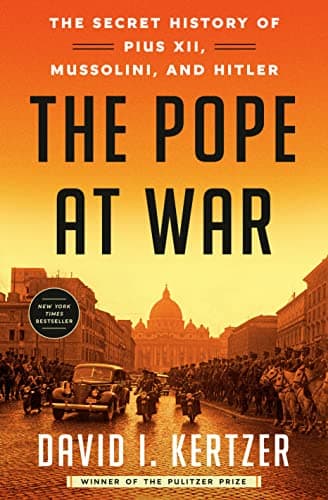 Cover of The Pope at War: The Secret History of Pius XII, Mussolini, and Hitler