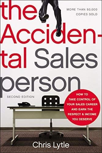 Cover of The Accidental Salesperson:  How to Take Control of Your Sales Career and Earn the Respect and Income You Deserve