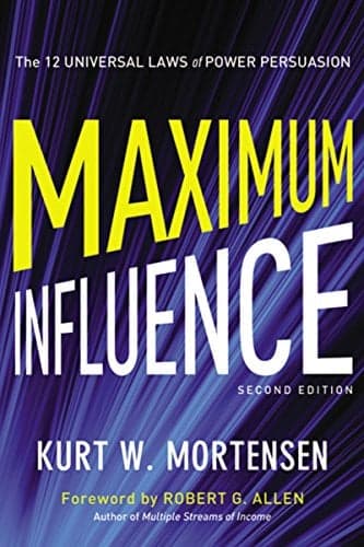 Cover of Maximum Influence: The 12 Universal Laws of Power Persuasion (2nd Edition)