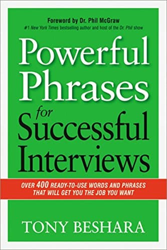 Cover of Powerful Phrases for Successful Interviews: Over 400 Ready-to-Use Words and Phrases That Will Get You the Job You Want