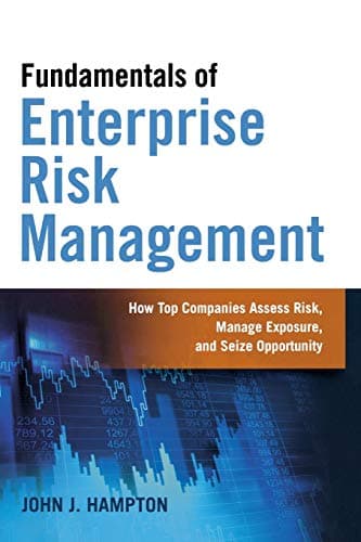 Cover of Fundamentals of Enterprise Risk Management: How Top Companies Assess Risk, Manage Exposure, and Seize Opportunity
