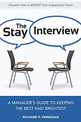 Cover of The Stay Interview: A Manager's Guide to Keeping the Best and Brightest