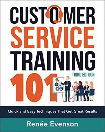 Cover of Customer Service Training 101: Quick and Easy Techniques That Get Great Results (Third Edition)