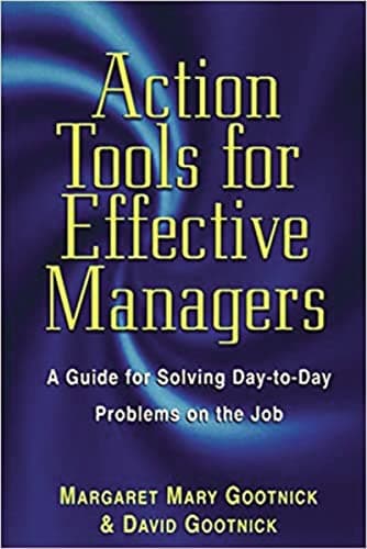 Cover of Action Tools for Effective Managers: A Guide for Solving Day-To-Day Problems on the Job