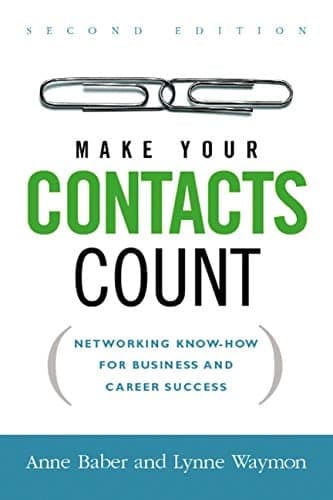 Cover of Make Your Contacts Count: Networking Know-How for Business and Career Success (Second Edition)