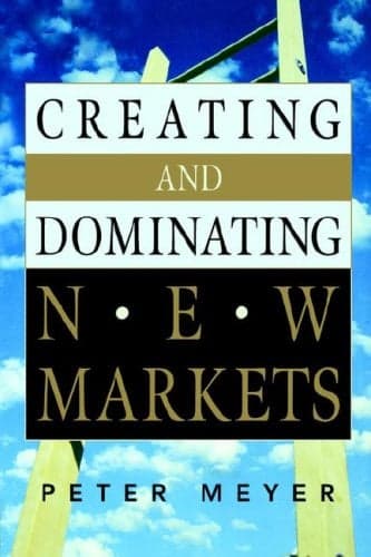 Cover of Creating and Dominating New Markets