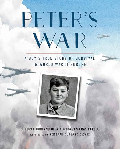 Cover of Peter's War: A Boy's True Story of Survival in World War II Europe