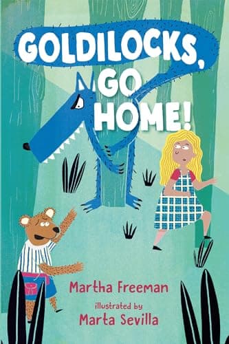 Cover of Goldilocks, Go Home!