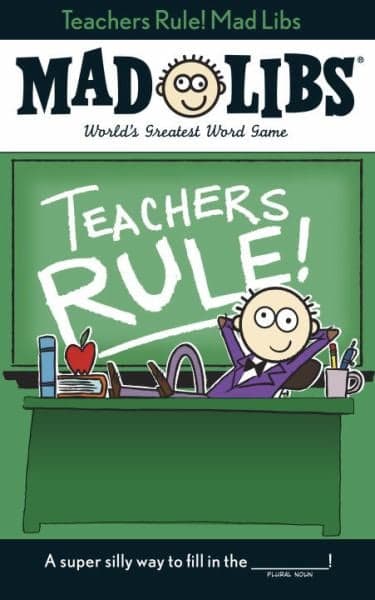Cover of Teachers Rule! Mad Libs