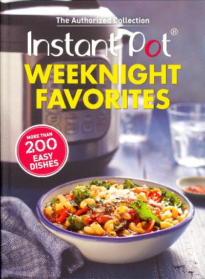 Cover of Weeknight Favorites (Instant Pot)