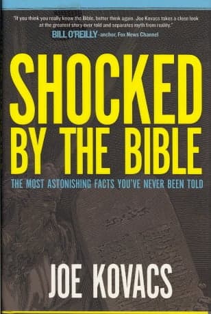 Cover of Shocked by the Bible: The Most Astonishing Facts You've Never Been Told
