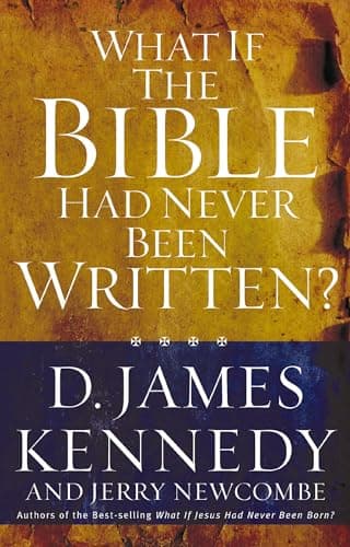 Cover of What If the Bible Had Never Been Written?