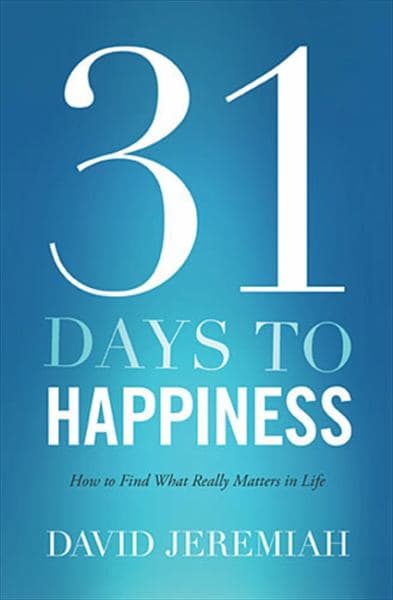 Cover of 31 Days to Happiness: How to Find What Really Matters in Life