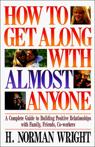 Cover of How to Get Along With Almost Anyone: A Complete Guide to Building Positive Relationships with Family, Friends, Co-workers