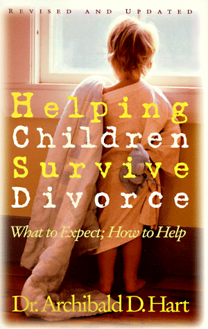 Cover of Helping Children Survive Divorce: What to Expect, How to Help