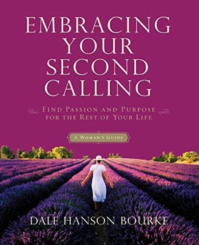 Cover of Embracing Your Second Calling: Find Passion and Purpose for the Rest of Your Life