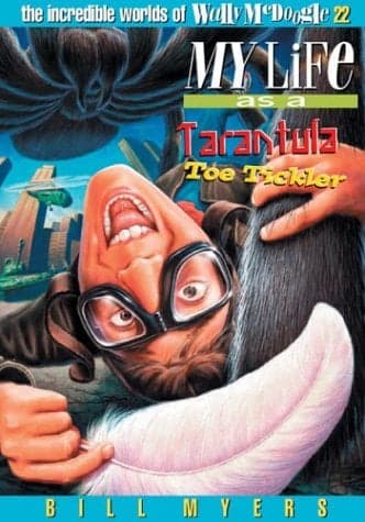 Cover of My  My Life As A Tarantula Toe Tickler (Wally McDoogle Bk. 22)