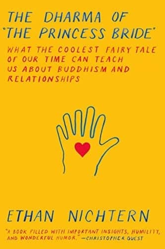 Cover of The Dharma of The Princess Bride: What the Coolest Fairy Tale of Our Time Can Teach Us About Buddhism and Relationships