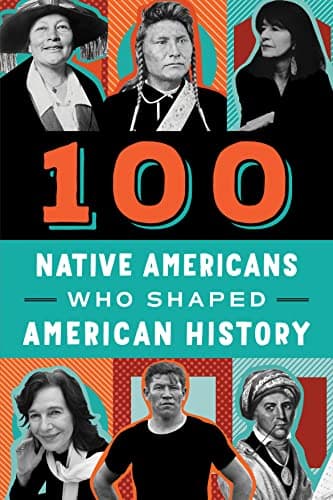 Cover of 100 Native Americans: Who Shaped American History (100 Series)
