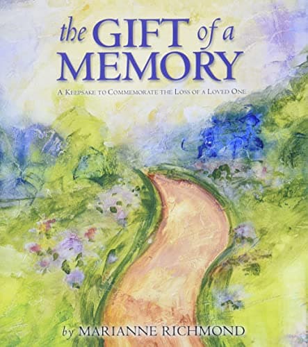 Cover of The Gift of a Memory: A Keepsake to Commemorate the Loss of a Loved One