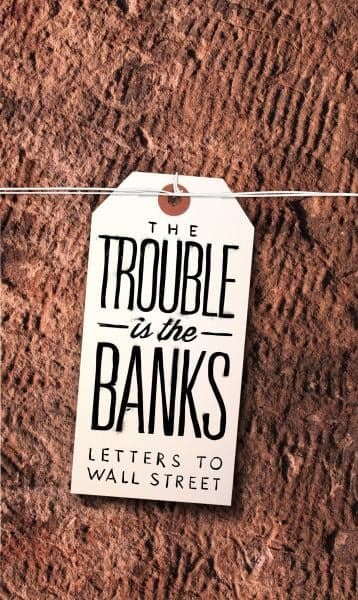 Cover of The Trouble Is the Banks: Letters to Wall Street (n+1 Research Branch Small Books Series, Issue 4)
