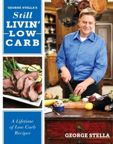 Cover of Still Livin' Low Carb: A Lifetime of Low Carb Recipes