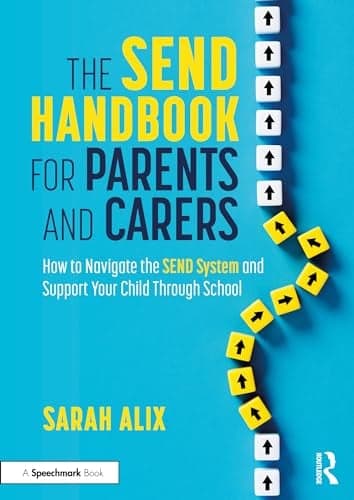 Cover of The SEND Handbook for Parents and Carers: How to Navigate the SEND System and Support Your Child Through School