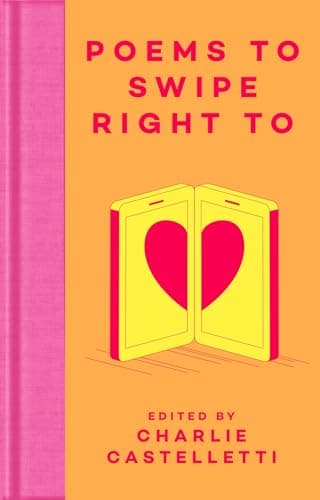 Cover of Poems to Swipe Right To (Macmillan Collector's Library)