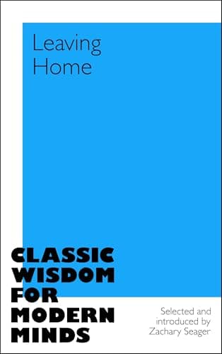 Cover of Leaving Home (Classic Wisdom for Modern Minds)
