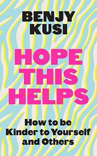Cover of Hope This Helps: How to be Kinder to Yourself and Others