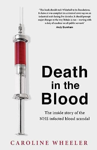 Cover of Death in the Blood: The Inside Story of the NHS Infected Blood Scandal