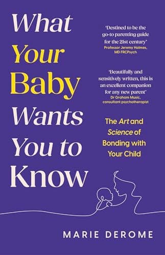 Cover of What Your Baby Wants You to Know: The Art and Science of Bonking With Your Child