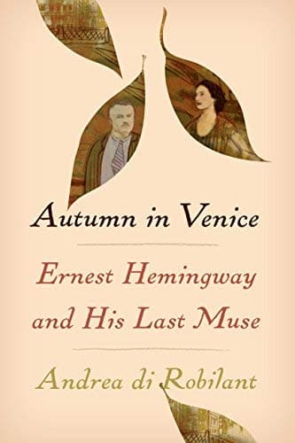 Cover of Autumn in Venice: Ernest Hemingway and His Last Muse