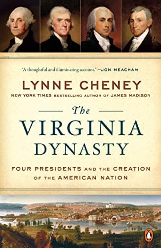 Cover of The Virginia Dynasty: Four Presidents and the Creation of the American Nation