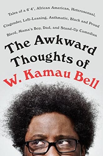 Cover of The Awkward Thoughts of W. Kamau Bell