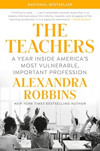 Cover of The Teachers: A Year Inside America's Most Vulnerable, Important Profession